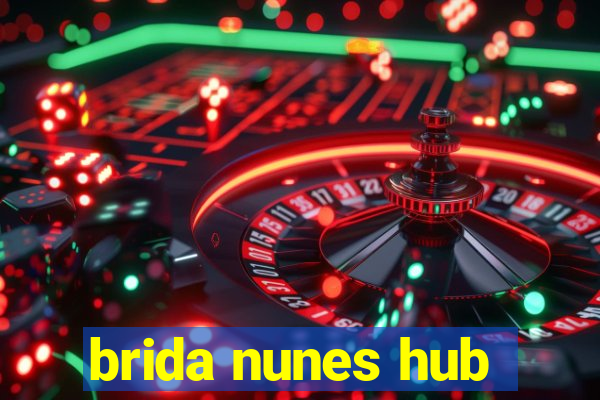 brida nunes hub